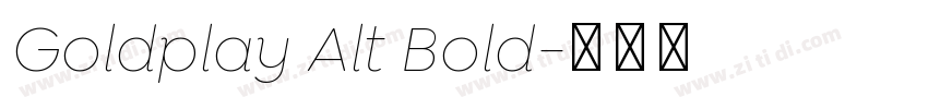 Goldplay Alt Bold字体转换 Goldplay Alt Bold字体转换